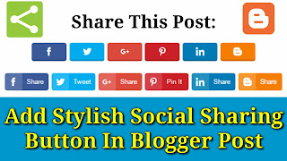 How To Add Stylish Social Sharing Button In Blogger Post