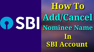 Add/Cancel Nominee Name In SBI Account