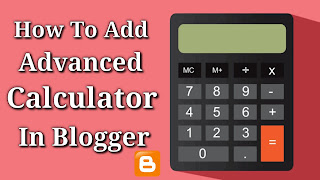 How To Add Advanced Calculator In Blogger