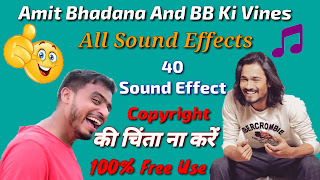 Amit Bhadana And BB Ki Vines All Sound Effects